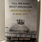 Till We Have Built Jerusalem by Adina Hoffman