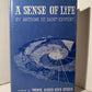 A Sense of Life by Antoine de Saint-Exupery