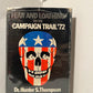 Fear and Loathing on the Campaign Trail '72 by Hunter S. Thompson