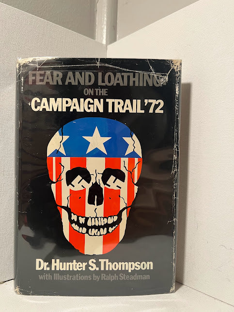 Fear and Loathing on the Campaign Trail '72 by Hunter S. Thompson
