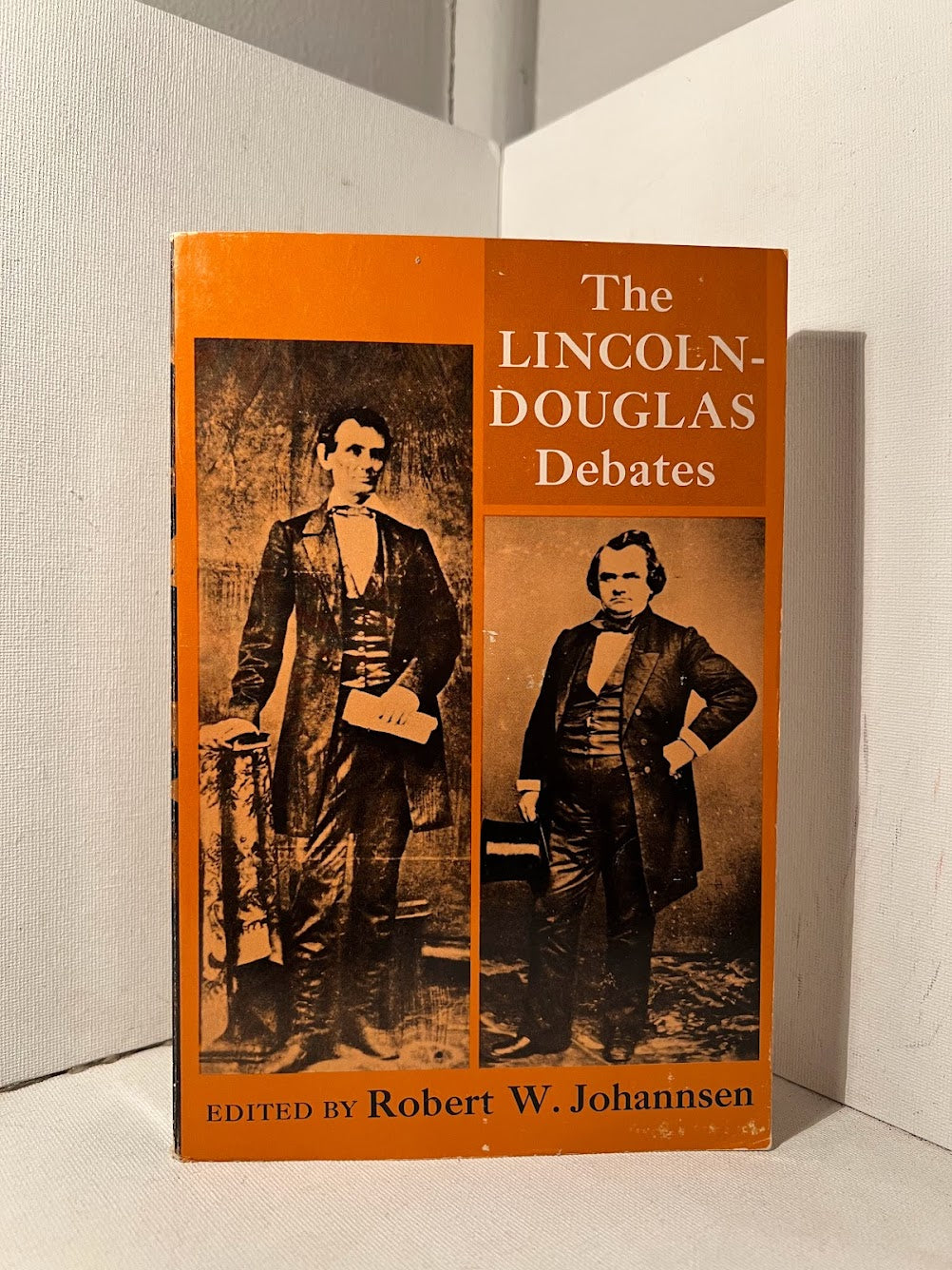 The Lincoln-Douglas Debates edited by Robert W. Johannsen