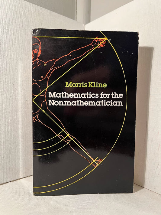 Mathematics for the Nonmathematician by Morris Kline
