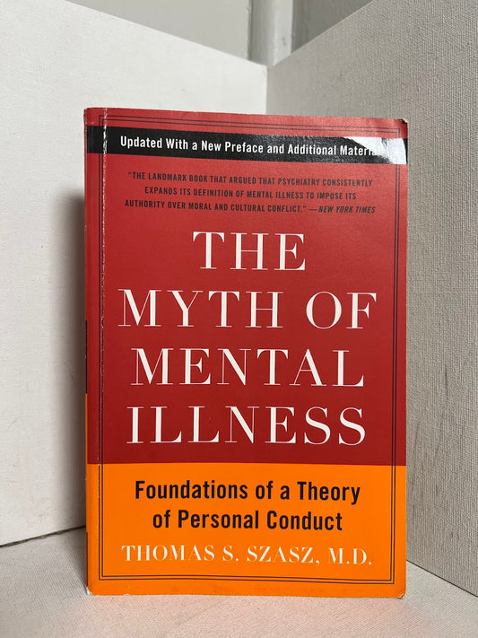 The Myth of Mental Illness by Thomas Szasz