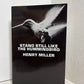 Stand Still Like A Hummingbird by Henry Miller