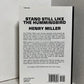 Stand Still Like A Hummingbird by Henry Miller