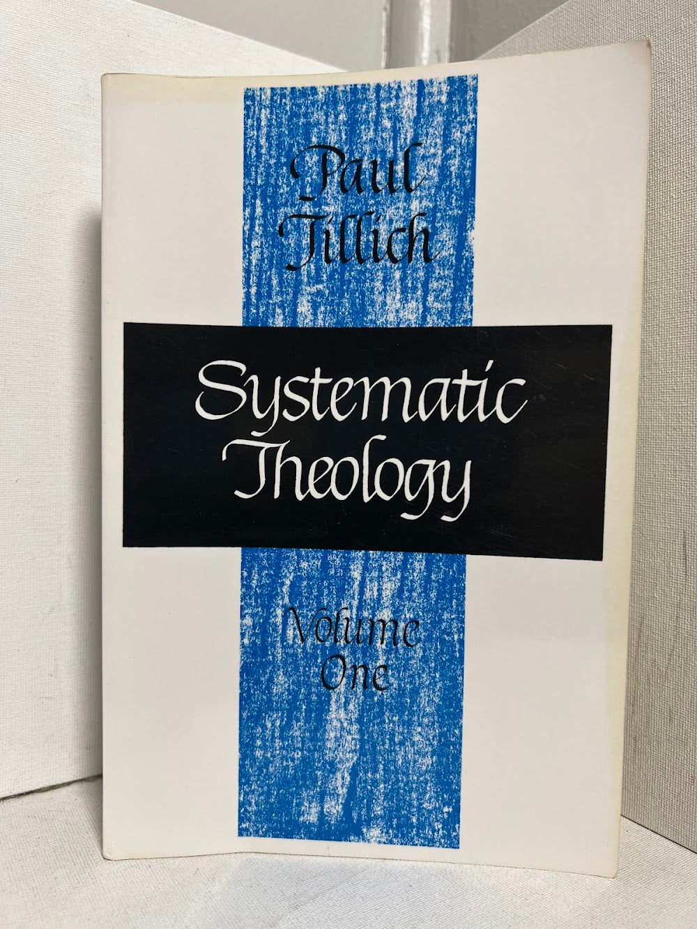 Systematic Theology - Volume One by Paul Tillich