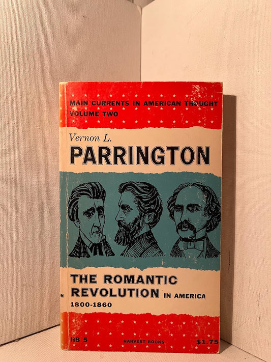 The Romantic Revolution in America by Vernon L. Parrington