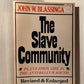 The Slave Community by John W. Blassinga