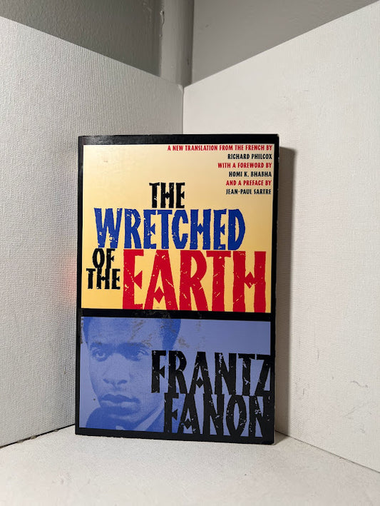 The Wretched of the Earth by Frantz Fanon