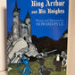 The Story of King Arthur and His Knights written and illustrated by Howard Pyle