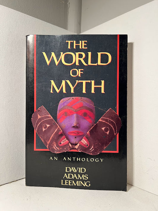 The World of Myth edited by David Adams Leeming