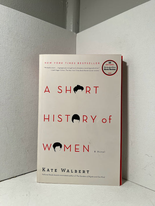 A Short History of Women by Kate Walbert