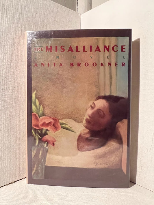 The Misalliance by Anita Brookner