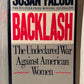 Backlash: The Undeclared War Against American Women by Susan Faludi