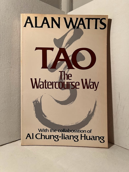 Tao: The Watercourse Way by Alan Watts