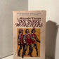 The Three Musketeers by Alexandre Dumas