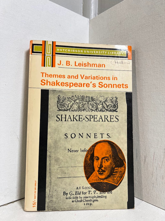 Themes and Variations in Shakespeare's Sonnets by J.B. Leishman