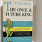 The Once and Future King by T.H. White