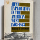 Army Exploration in the American West 1803-1863 by William H. Goetzmann