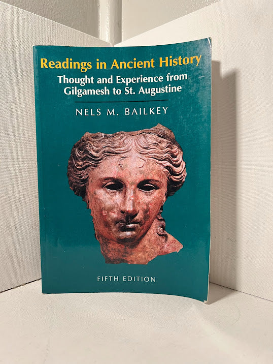 Readings in Ancient History: Thought and Experience from Gilgamesh to St. Augustine