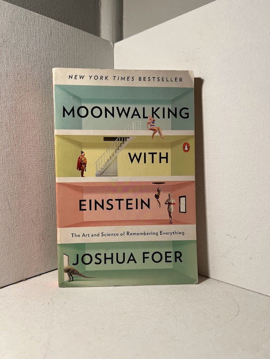 Moonwalking with Einstein by Joshua Foer