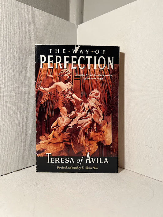 The Way of Perfection by Teresa of Avila