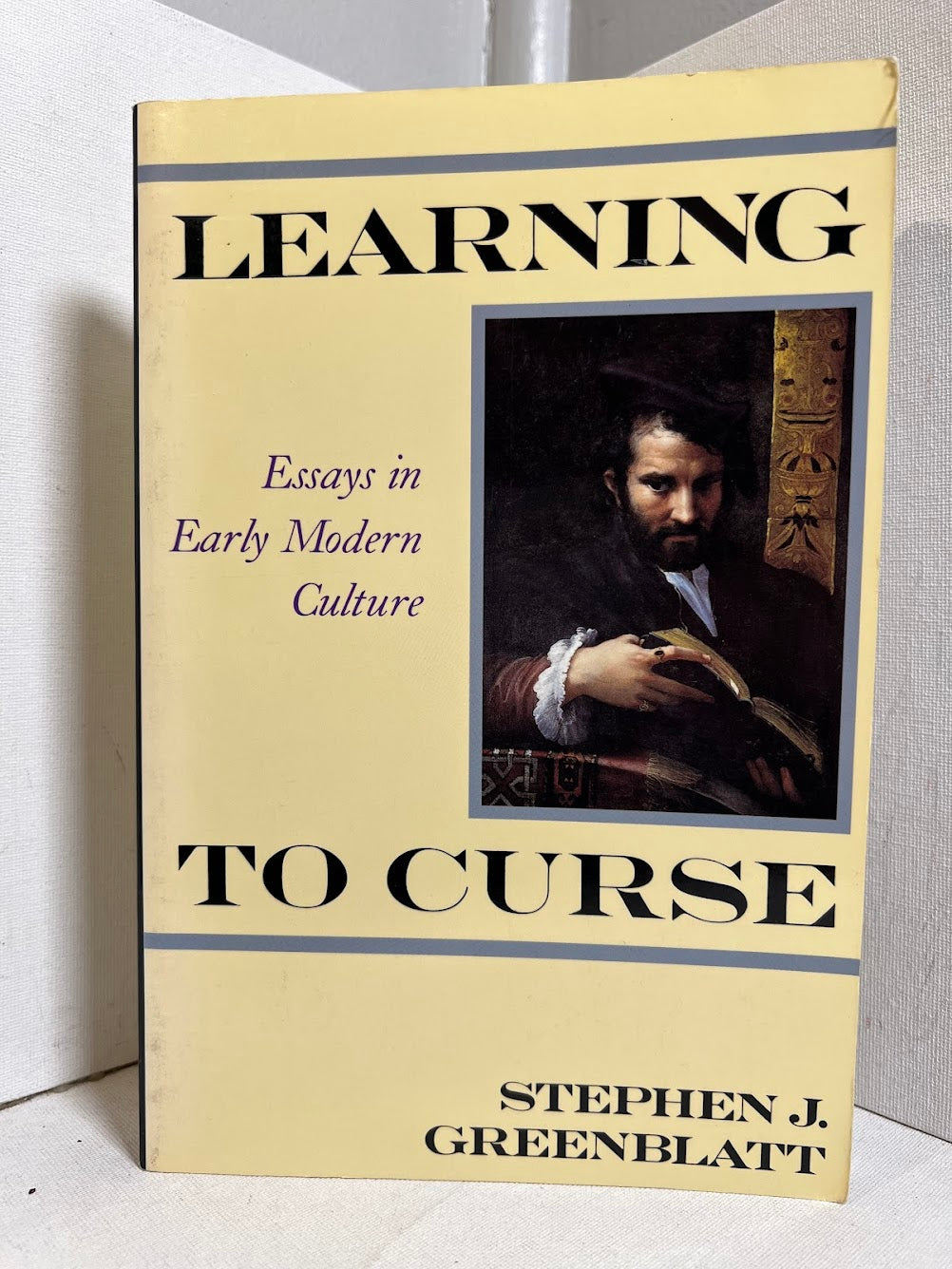 Learning to Curse - Essays in Early Modern Culture by Stephen J. Greenblatt