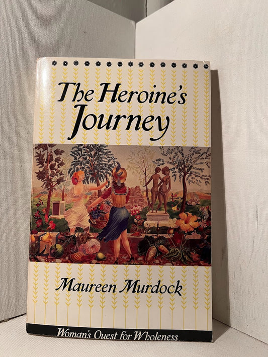 The Heroine's Journey by Maureen Murdock