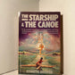 The Starship & The Canoe by Kenneth Brower