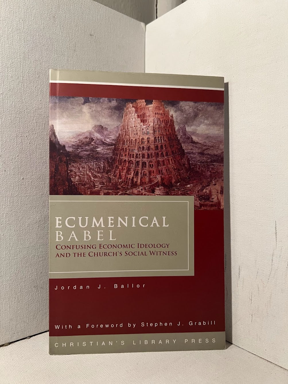 Ecumenical Babel by Jordan J. Ballor