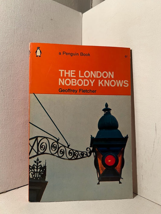 The London Nobody Knows by Geoffrey Fletcher