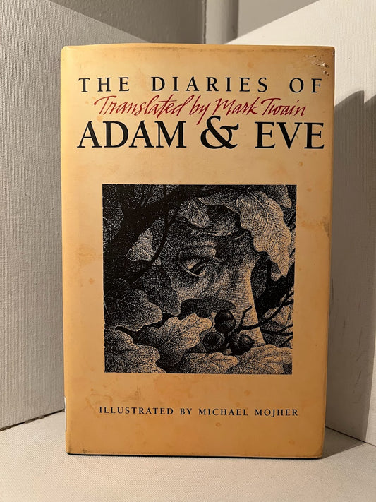 The Diaries of Adam and Eve translated by Mark Twain
