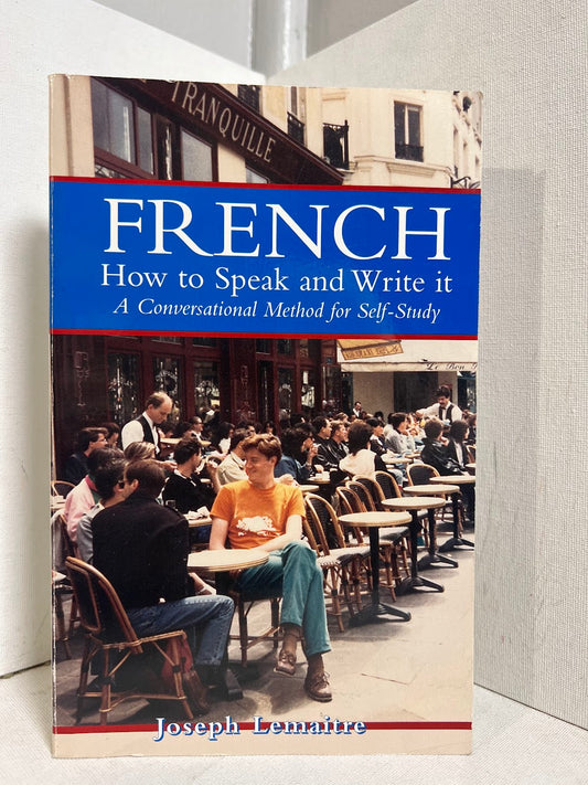 French - How to Speak and Write It