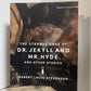 The Strange Case of Dr. Jekyll and Mr. Hyde and Other Stories by Robert Louis Stevenson