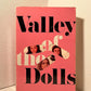 Valley of the Dolls by Jacqueline Susann
