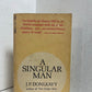 A Singular Man by J.P. Donleavy