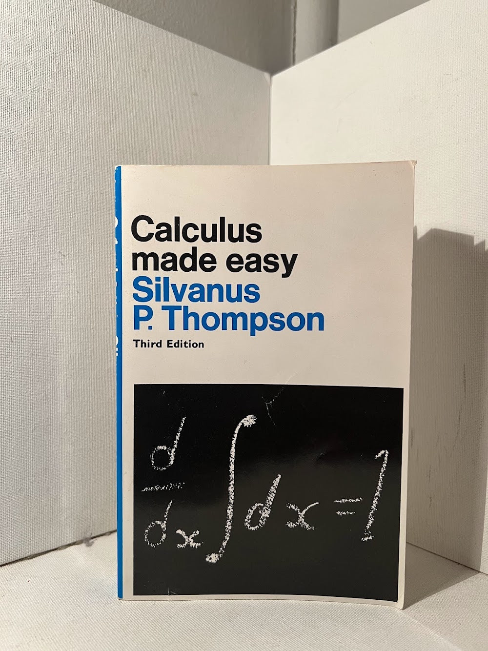 Calculus Made Easy by Silvanus P. Thompson