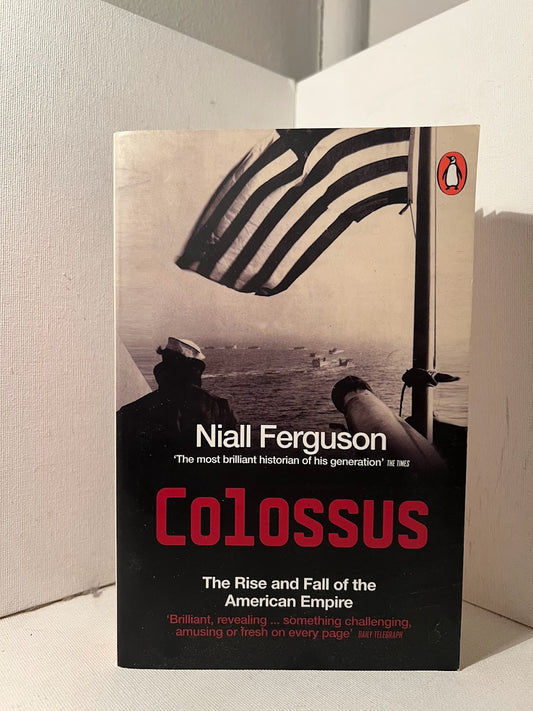 Colossus by Niall Ferguson