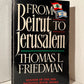 From Beirut to Jerusalem by Thomas L. Friedman
