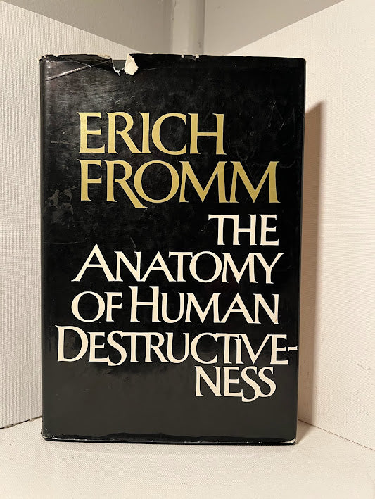 The Anatomy of Human Destructiveness by Erich Fromm