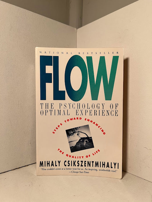 Flow by Mihaly Csikszentmihalyi