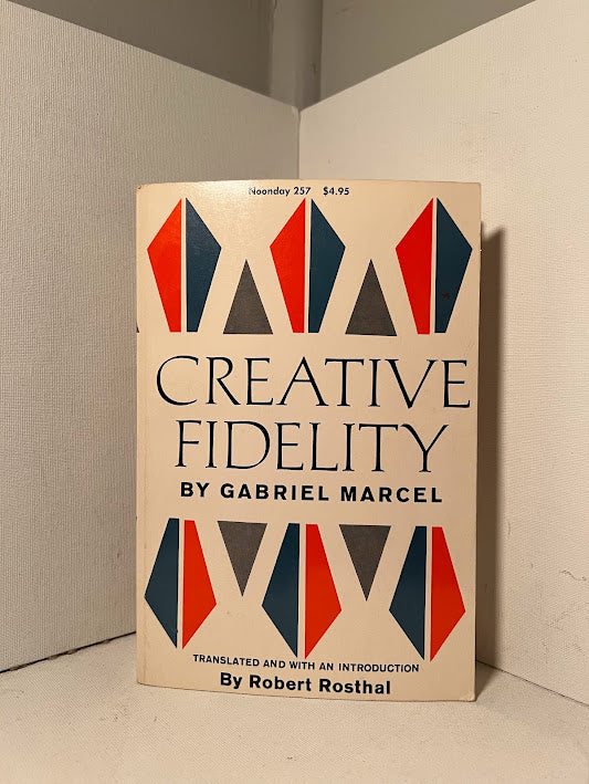 Creative Fidelity by Gabriel Marcel