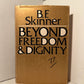 Beyond Freedom and Dignity by B.F. Skinner