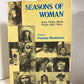 Seasons of Woman - Song, Poetry, Ritual, Prayer, Myth, Story edited by Penelope Washbourn