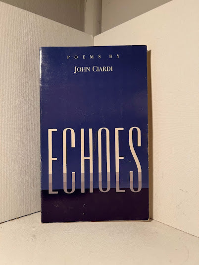 Echoes by John Ciardi