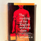 The Making of the English Working Class by E.P. Thompson