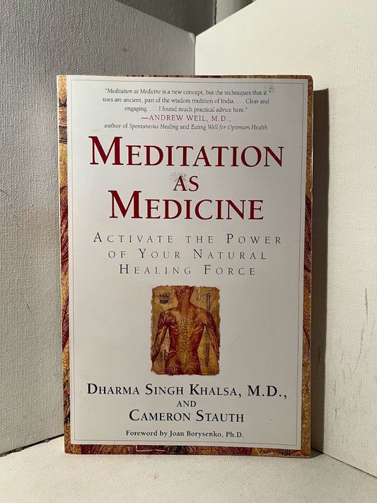 Meditation as Medicine by Dharma Singh Khalsa