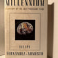 Millennium : A History of the Last Thousand Years by Felipe Fernandez-Armesto