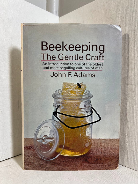 Beekeeping - The Gentle Craft by John F. Adams