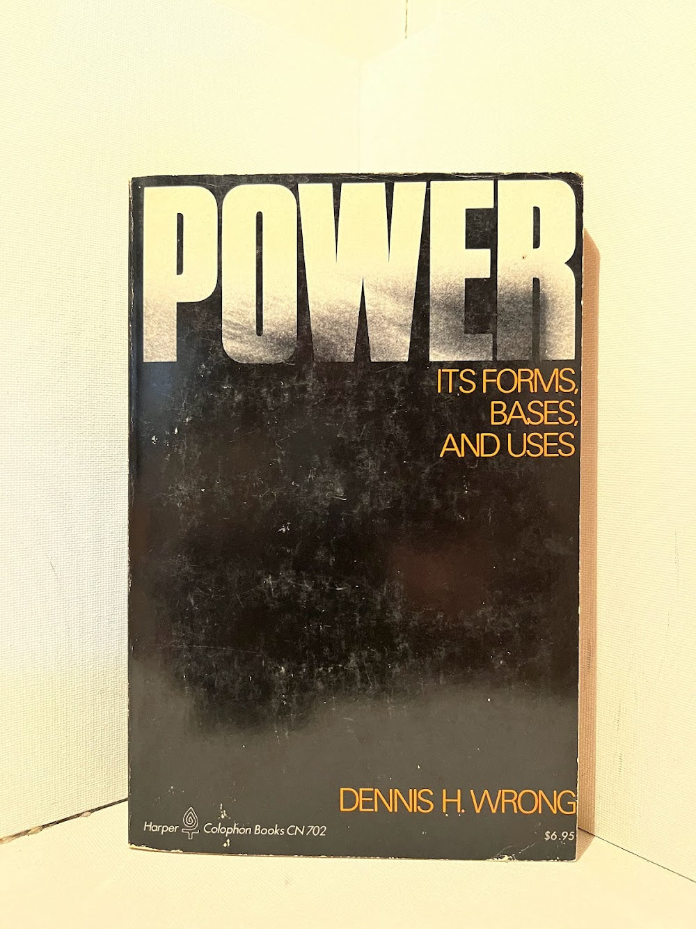 Power: Its Forms, Bases, and Uses by Dennis H. Wrong